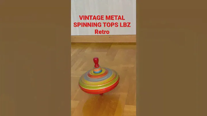 VINTAGE METAL SPINNING TOPS LBZ Retro-  Please subscribe, like, and comment!